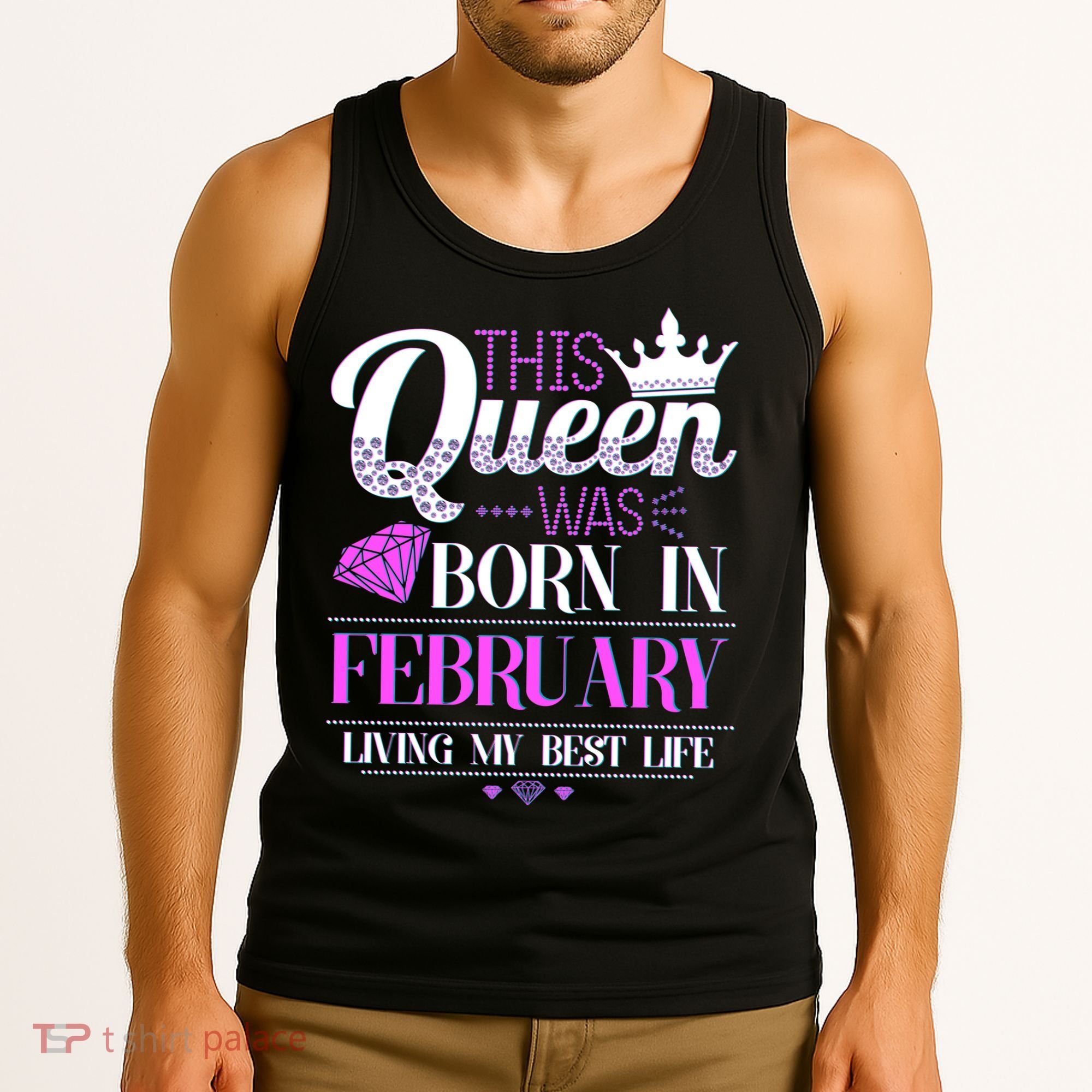 This Queen Was Born In February Living My Best Life Tank Top