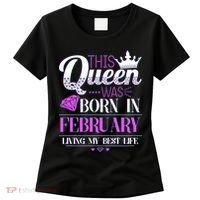 This Queen Was Born In February Living My Best Life Women's T-Shirt thumb 0