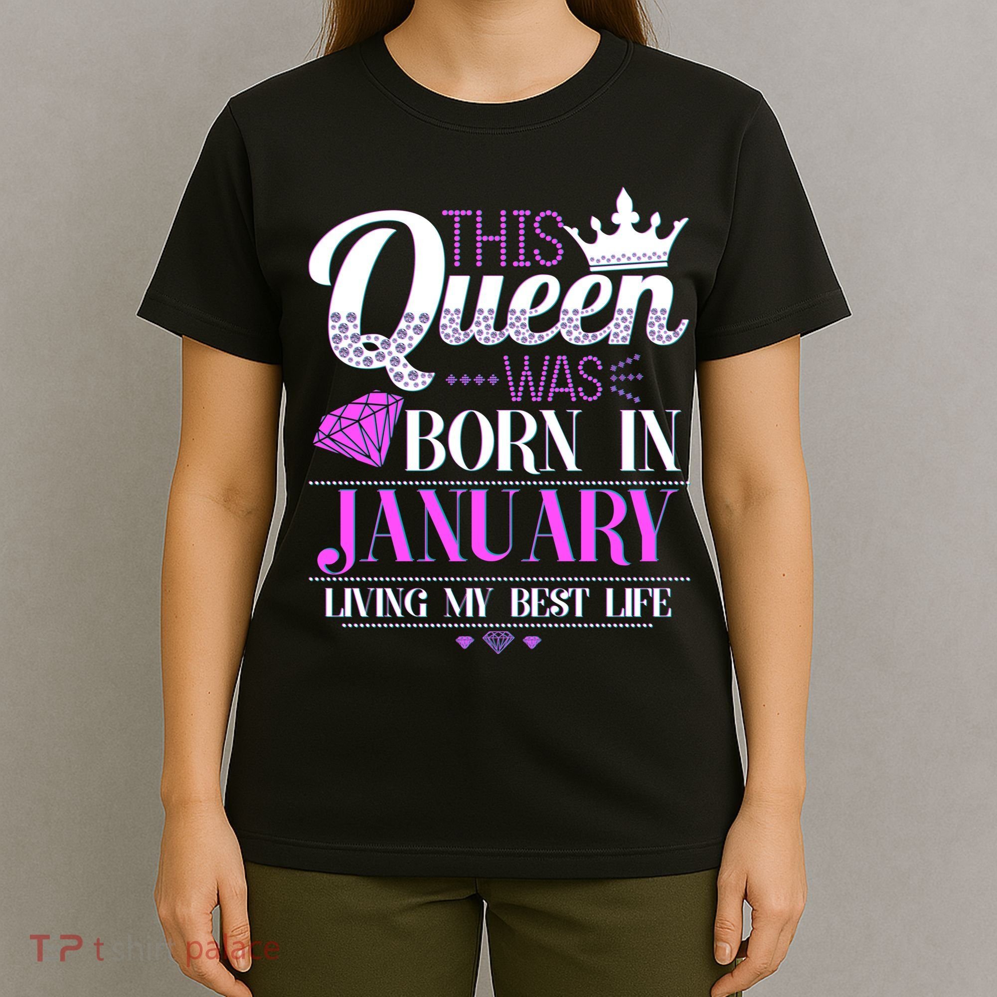 This Queen Was Born In January Living My Best Life T-Shirt