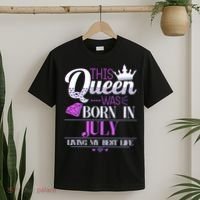 This Queen Was Born In July Living My Best Life T-Shirt thumb 2