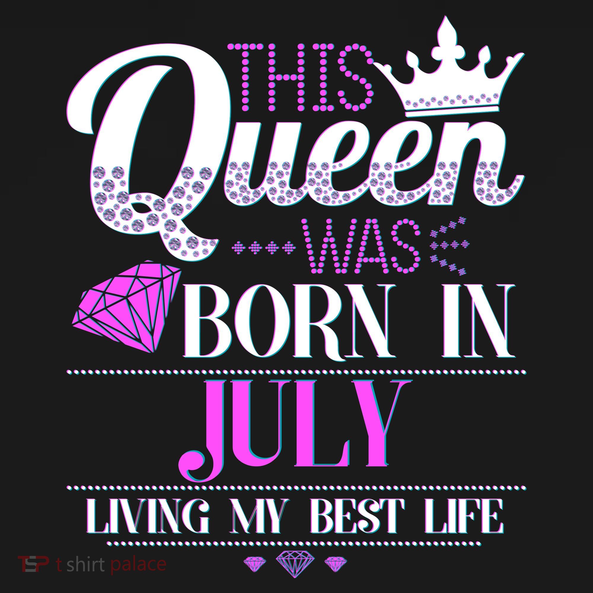 This Queen Was Born In July Living My Best Life T-Shirt