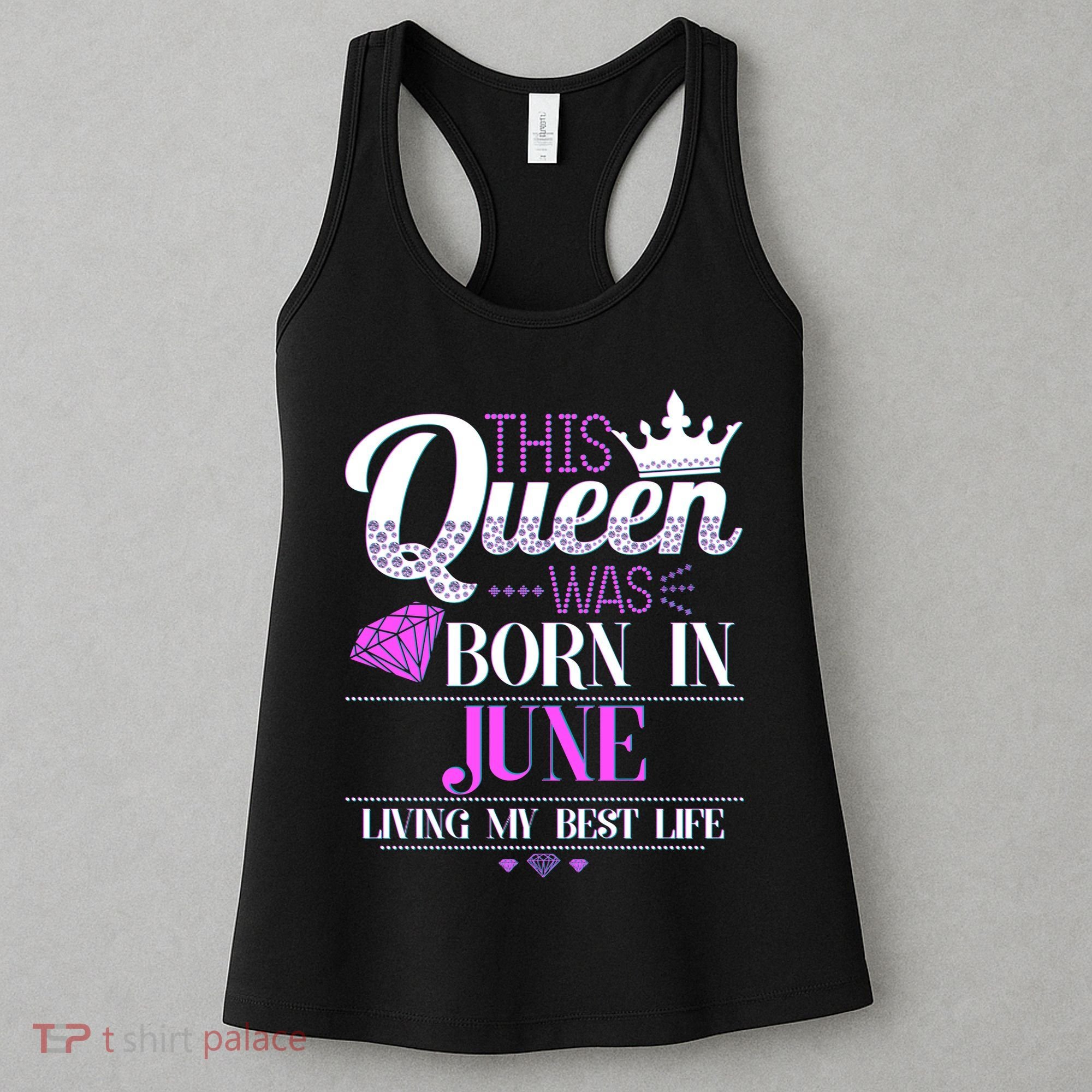 This Queen Was Born In June Living My Best Life Women's Tank Top
