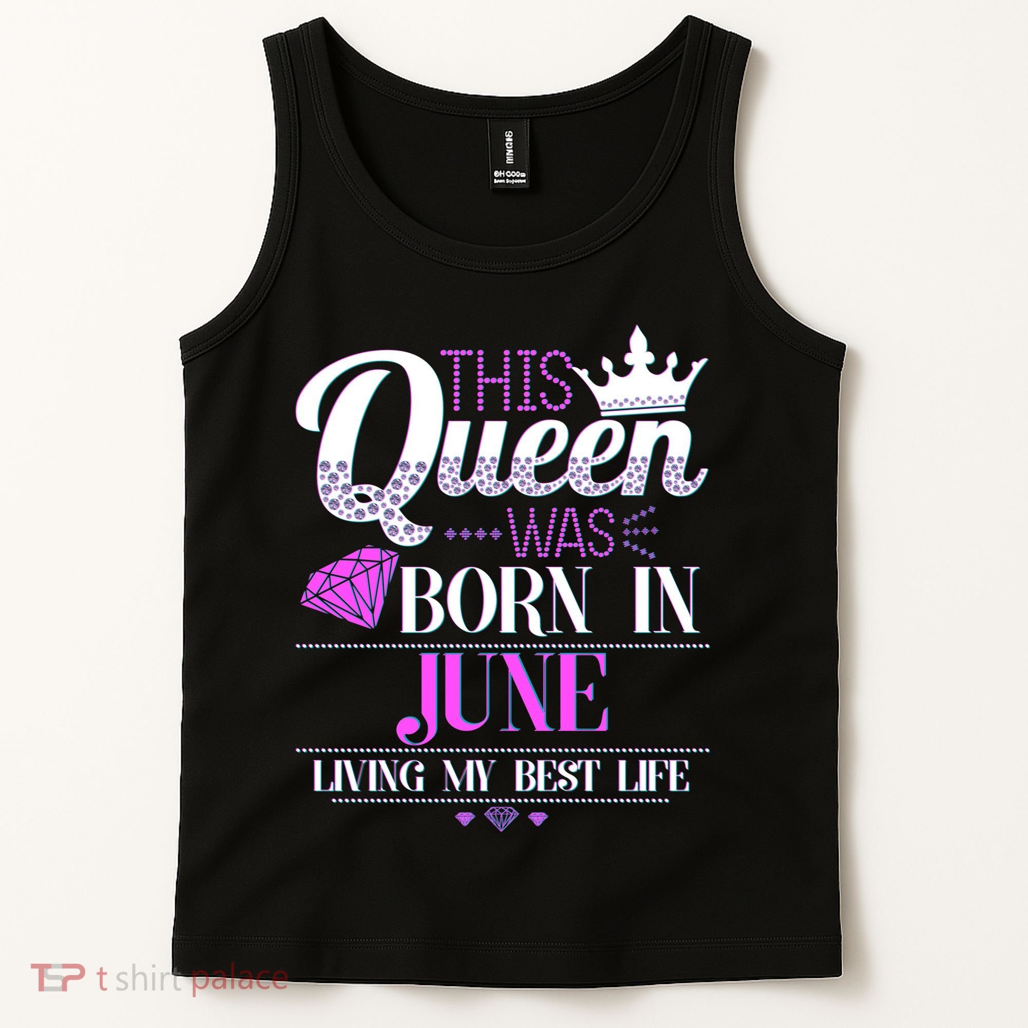 This Queen Was Born In June Living My Best Life Tank Top