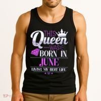 This Queen Was Born In June Living My Best Life Tank Top thumb 3