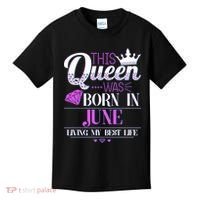 This Queen Was Born In June Living My Best Life Kids T-Shirt thumb 0
