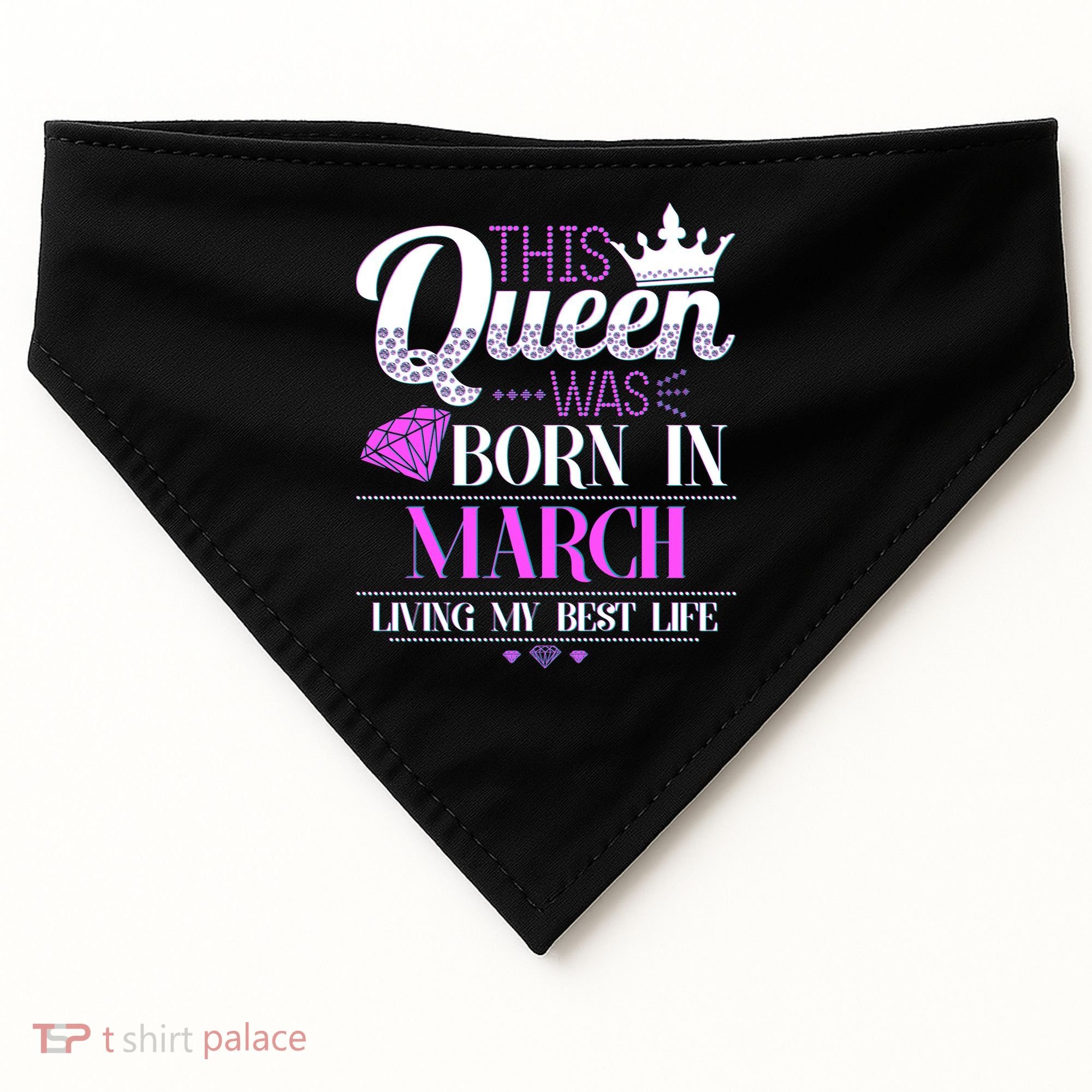 This Queen Was Born In March Living My Best Life USA-Made Doggie Bandana
