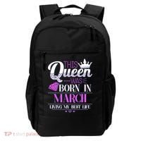 This Queen Was Born In March Living My Best Life Backpack thumb 0