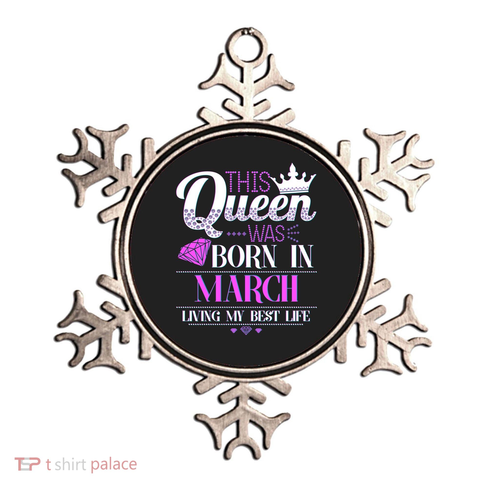 This Queen Was Born In March Living My Best Life Ornament