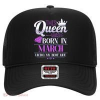This Queen Was Born In March Living My Best Life Hat thumb 0