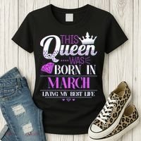 This Queen Was Born In March Living My Best Life Women's T-Shirt thumb 3