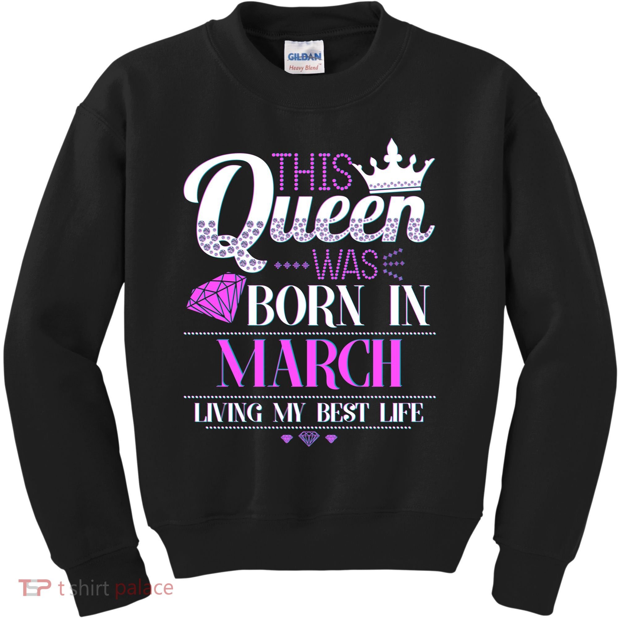 This Queen Was Born In March Living My Best Life Kids Sweatshirt