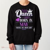 This Queen Was Born In May Living My Best Life Women's Sweatshirt thumb 0