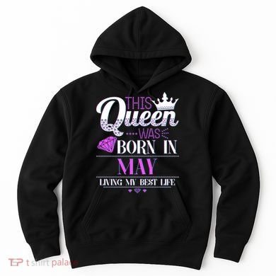 This Queen Was Born In May Living My Best Life Hoodie