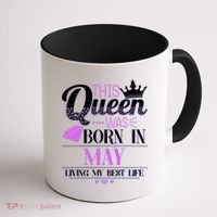 This Queen Was Born In May Living My Best Life Coffee Mug thumb 1