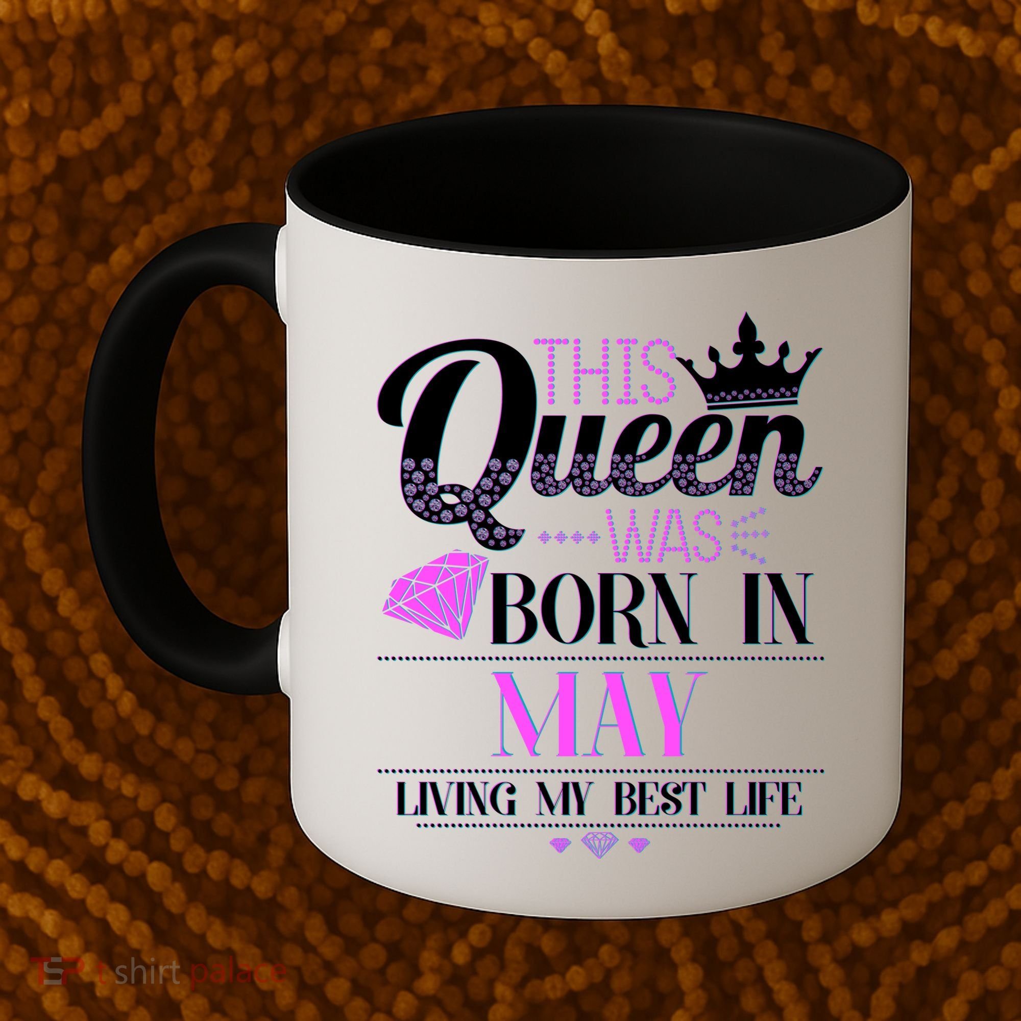 This Queen Was Born In May Living My Best Life Coffee Mug