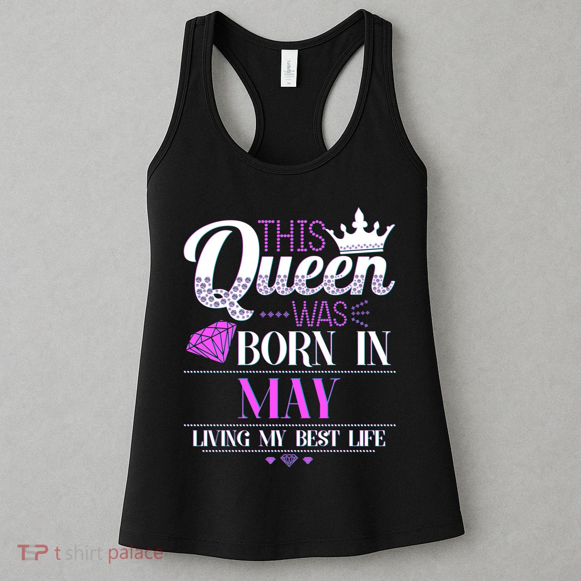 This Queen Was Born In May Living My Best Life Women's Tank Top