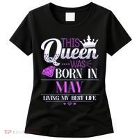 This Queen Was Born In May Living My Best Life Women's T-Shirt thumb 0