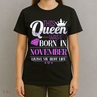 This Queen Was Born In November Living My Best Life T-Shirt thumb 4