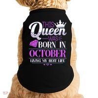 This Queen Was Born In October Living My Best Life Doggie Tank thumb 0