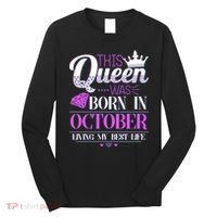 This Queen Was Born In October Living My Best Life Long Sleeve Shirt thumb 0