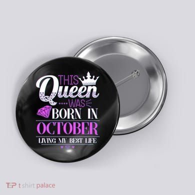 This Queen Was Born In October Living My Best Life Button