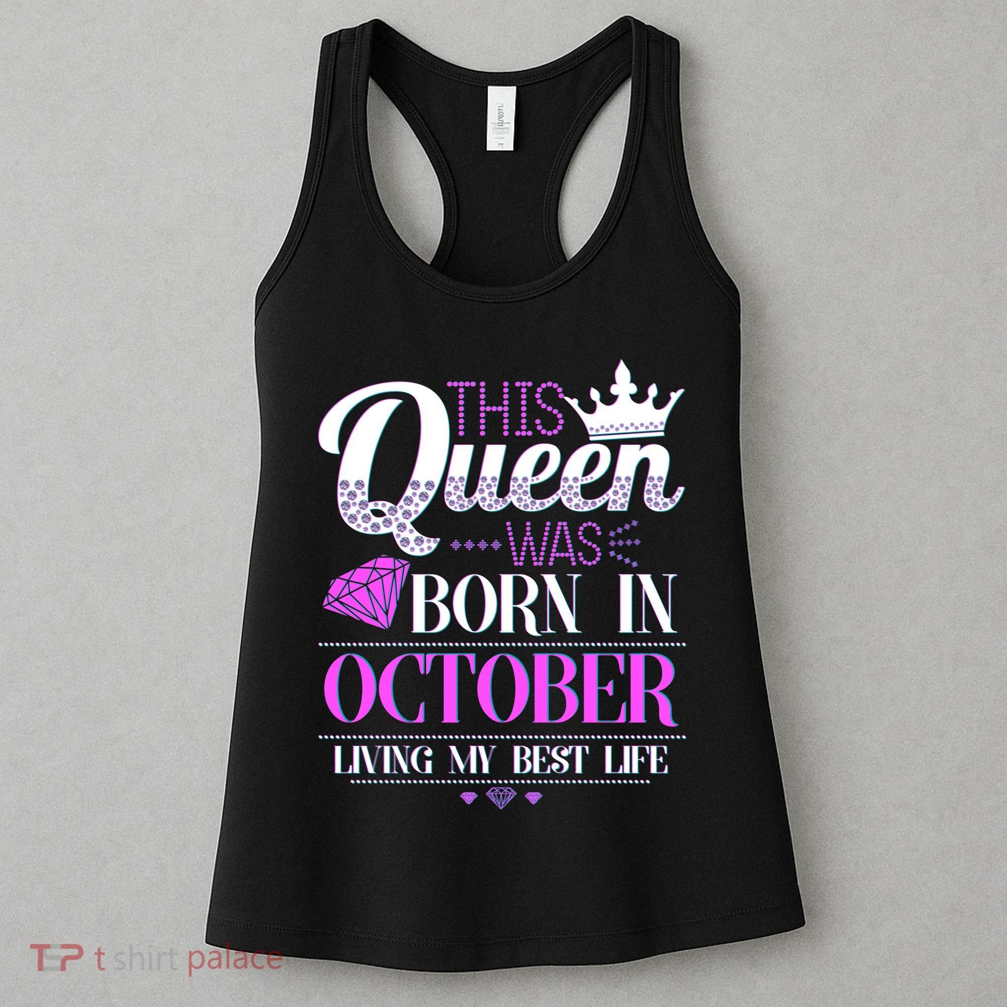 This Queen Was Born In October Living My Best Life Women's Tank Top