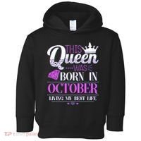 This Queen Was Born In October Living My Best Life Toddler Hoodie thumb 0