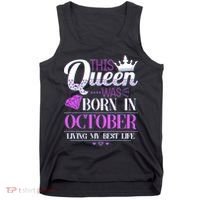 This Queen Was Born In October Living My Best Life Tank Top thumb 0