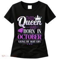 This Queen Was Born In October Living My Best Life Women's T-Shirt thumb 0