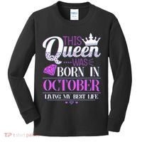 This Queen Was Born In October Living My Best Life Kids Long Sleeve Shirt thumb 0