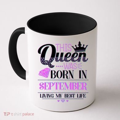 This Queen Was Born In September Living My Best Life Coffee Mug