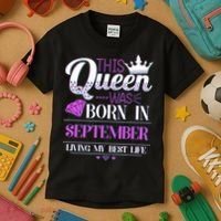 This Queen Was Born In September Living My Best Life Kids T-Shirt thumb 3