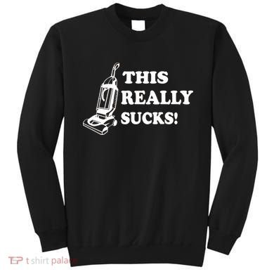 This Really Sucks Sweatshirt
