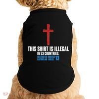 This Shirt Is Illegal In 53 Countries Restricted Nations 40 Hostile Areas 13 Doggie Tank thumb 0