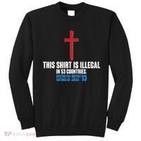 This Shirt Is Illegal In 53 Countries Restricted Nations 40 Hostile Areas 13 Sweatshirt thumb 0