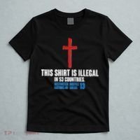 This Shirt Is Illegal In 53 Countries Restricted Nations 40 Hostile Areas 13 T-Shirt thumb 5