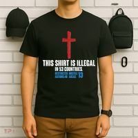 This Shirt Is Illegal In 53 Countries Restricted Nations 40 Hostile Areas 13 T-Shirt thumb 6