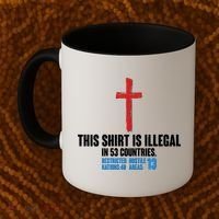 This Shirt Is Illegal In 53 Countries Restricted Nations 40 Hostile Areas 13 Coffee Mug thumb 2