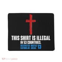 This Shirt Is Illegal In 53 Countries Restricted Nations 40 Hostile Areas 13 Mousepad thumb 0