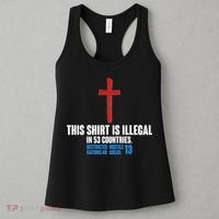 This Shirt Is Illegal In 53 Countries Restricted Nations 40 Hostile Areas 13 Women's Tank Top thumb 3