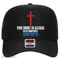 This Shirt Is Illegal In 53 Countries Restricted Nations 40 Hostile Areas 13 Hat thumb 0