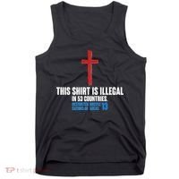 This Shirt Is Illegal In 53 Countries Restricted Nations 40 Hostile Areas 13 Tank Top thumb 0
