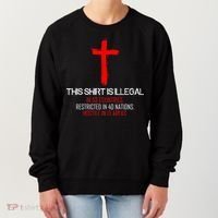 This Shirt is Illegal Restricted Hostile - Faith In Jesus Christ Cross Women's Sweatshirt thumb 0