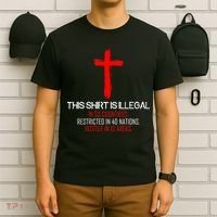 This Shirt is Illegal Restricted Hostile - Faith In Jesus Christ Cross T-Shirt thumb 6