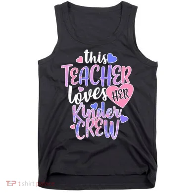This Teacher Loves Her Kinder Crew Tank Top