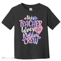 This Teacher Loves Her Kinder Crew Toddler T-Shirt thumb 0