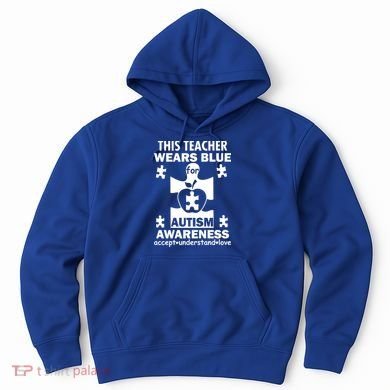 This Teacher Wears Blue Autism Awareness Hoodie
