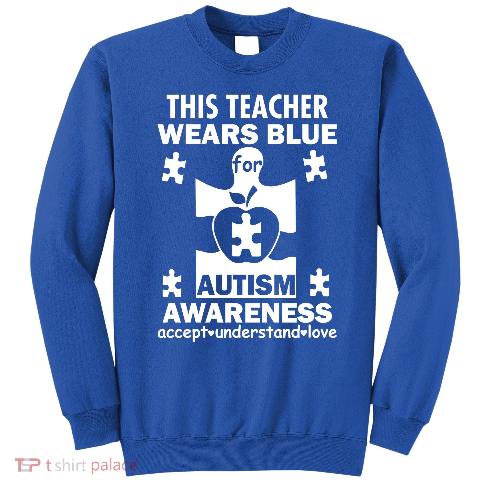 This Teacher Wears Blue Autism Awareness Sweatshirt