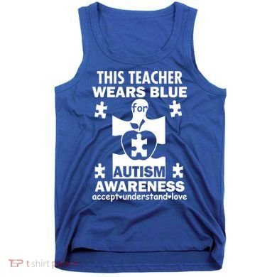 This Teacher Wears Blue Autism Awareness Tank Top
