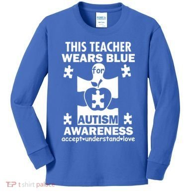 This Teacher Wears Blue Autism Awareness Kids Long Sleeve Shirt